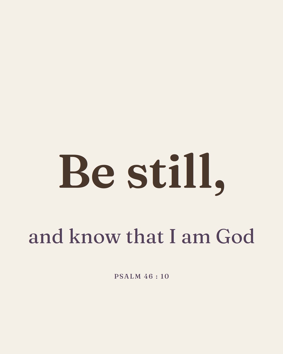 “Be still, and know that I am God” — typographic print after Psalm 46:10